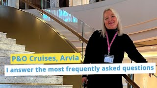 P&O Cruises Arvia - Frequently Asked Questions - New to P&O Cruises