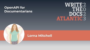 Lorna Mitchell - OpenAPI for Documentarians