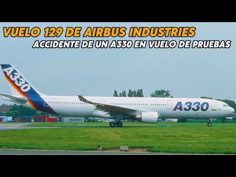 Airbus Industries Flight 129 – Test flight accident - First A330 crash