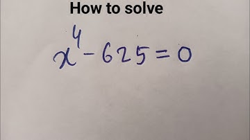 "You Should Know How to Solve (x^4 - 625 = 0): Step-by-Step Guide"