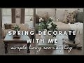 Spring decorate with me  simple living room styling