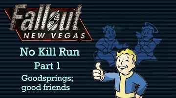 Fallout New Vegas: No Kill Run - Part 1 - Goodsprings