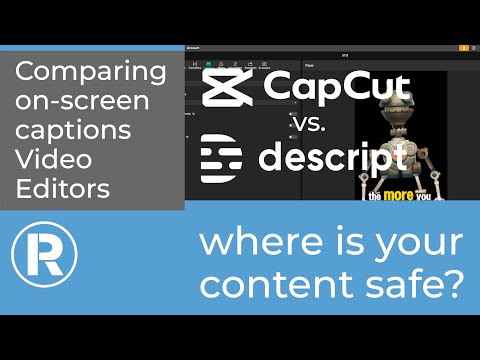 CapCut vs Descript -  Who owns the right to your content?