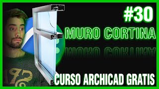 Curso ARCHICAD - Desde Cero [GRATIS] - #30 - MURO CORTINA