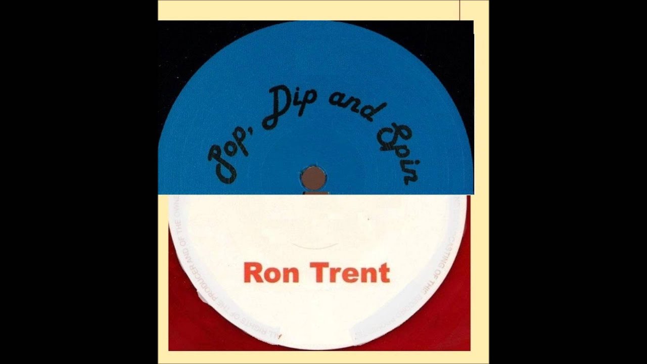 bestøver Salg så Ron Trent - Pop, Dip and Spin - YouTube