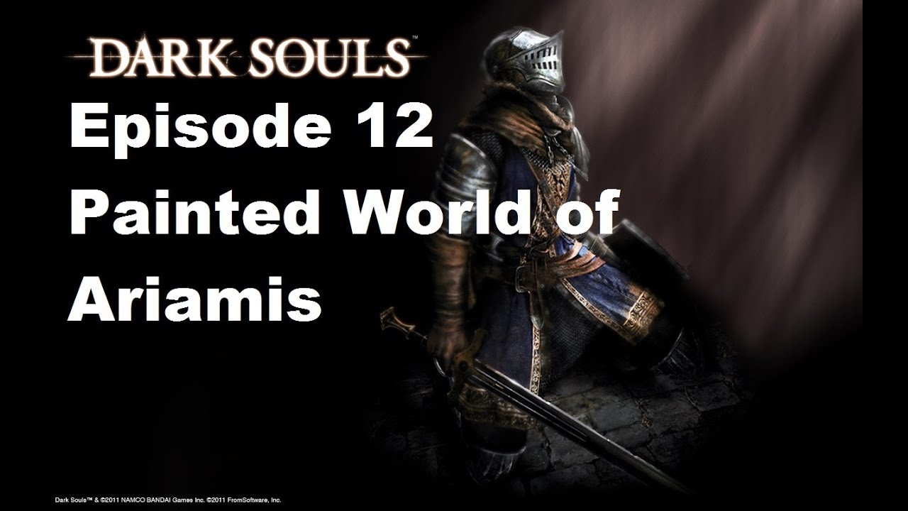 Dark Souls Walkthrough Painted World of Ariamis YouTube