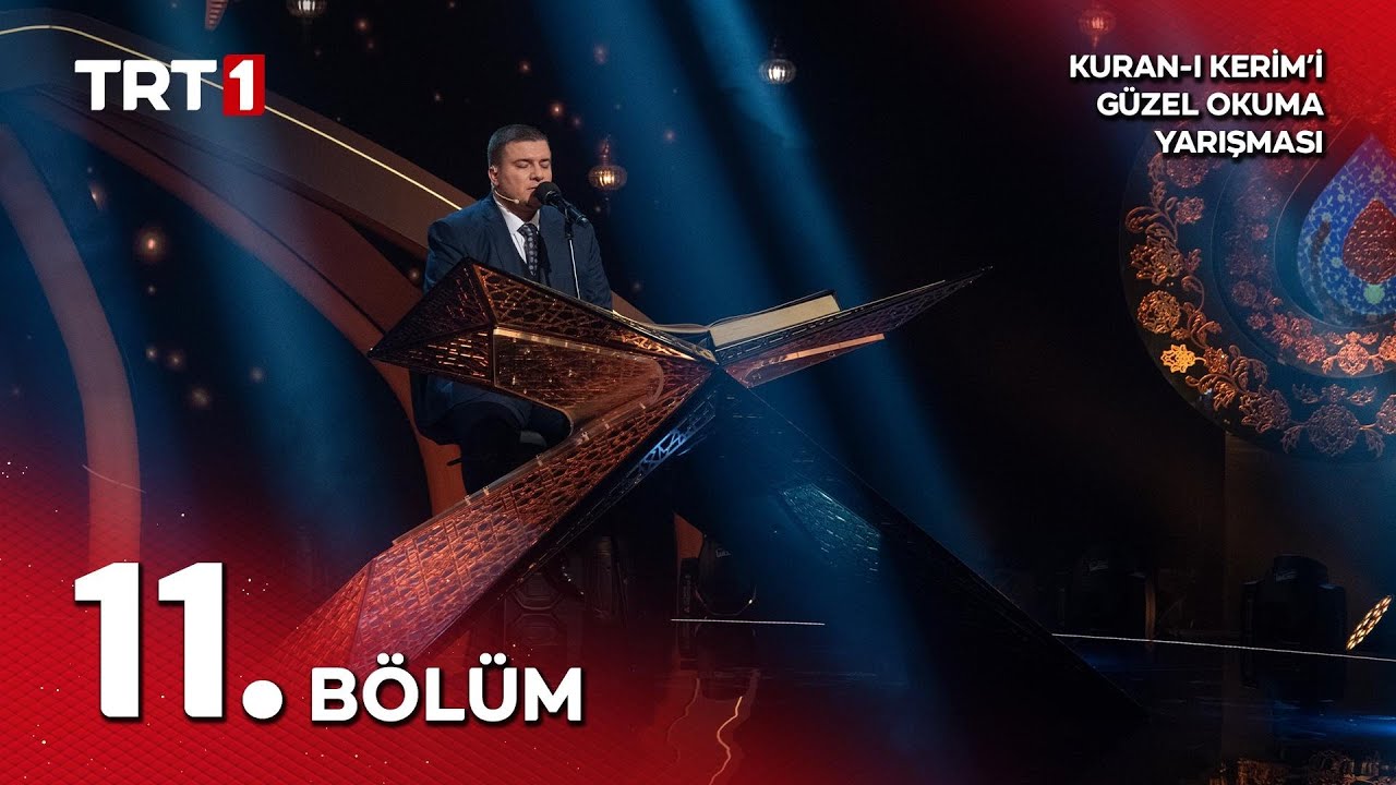 Kuran-ı Kerim'i Güzel Okuma Yarışması 10. Sezon 11. Bölüm