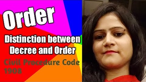 #ordercpc  Order under section 2(14) CPC 1908, Distinction between Decree and Order
