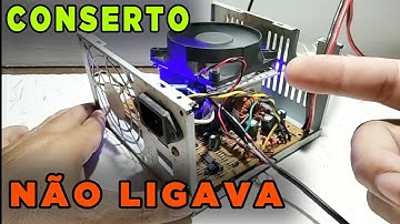 FONTE DE PC NÃO LIGA VEJA COMO CONSERTAR RÁPIDO e GANHAR DINHEIRO FÁCIL