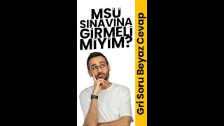 Msü Sınavına Girmeli Miyim?