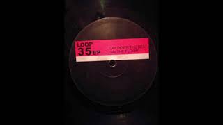 Loop 35 ep - Lay down the beat - Original Mix