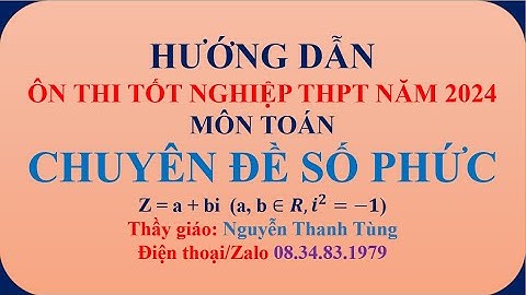 CHUYÊN ĐỀ SỐ PHỨC ÔN THI TỐT NGHIỆP THPT