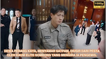 Dewa Perang kaya menyamar satpam, diusir dari pesta oleh kaum elite sombong yang mengira ia pengemis