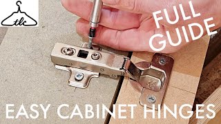 EASILY Install Concealed Hinges / Comprehensive Guide / Euro Hinge / Cabinet Hinge / Vid#135