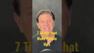 7 Things that Make People Ugly