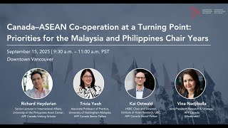 Canada–ASEAN Co-operation at a Turning Point: Priorities for the Malaysian & Philippines Chair Years