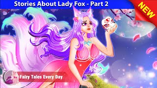 Stories About Lady Fox - Part 2 ?? Bedtime Stories - English Fairy Tales ? Fairy Tales Every Day