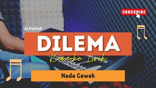 Dilema - Almanar | KARAOKE | NADA CEWEK