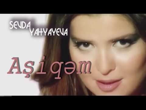 Sevda Yahyayeva — Aşiqəm