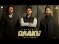 DAAKU OFFICIAL VIDEO LAVISH SEMBHY K PARDEEP MALAK RAJAN LATEST PUNJABI SONG 2021 DAAKU OFFICIAL VIDEO LAVISH SEMBHY K PARDEEP MALAK RAJAN LATEST PUNJABI SONG 2021