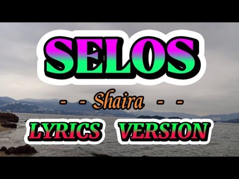 Selos -Lyrics Version - By: Shaira