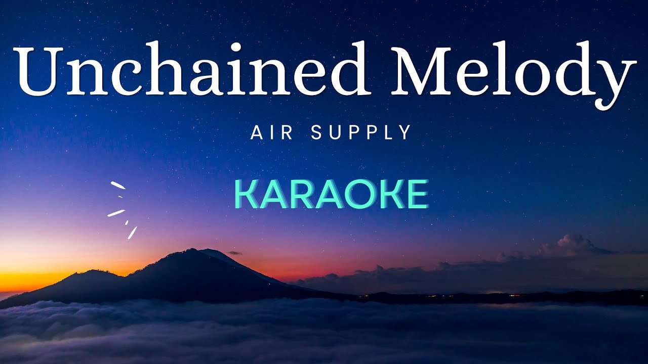 Unchained Melody - Air Supply (Karaoke) Unchained Melody - Air Supply (Karaoke)