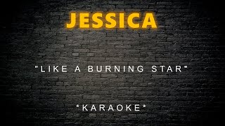 Jessica - Like A Burning Star (Karaoke)