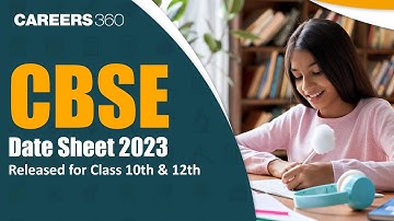 CBSE Date Sheet 2023 Released for Class 10th & 12th