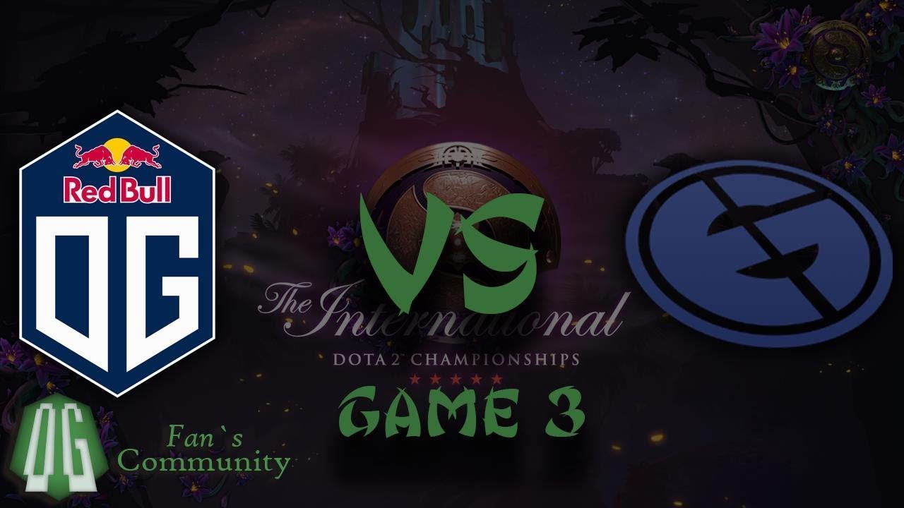 Og Vs Eg Game 3 The International 2019 Main Event