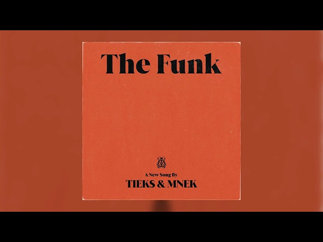Tieks & MNEK - The Funk