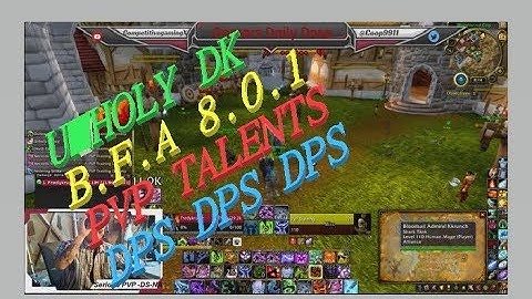 Unholy DK - BFA Prepatch 8.0.1 - PVP -  TALENTS, ROTATION  & THOUGHTS