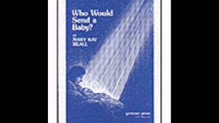 Video thumbnail of "Who would send a baby"