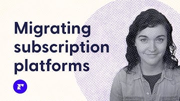 How do you migrate to another subscription platform?
