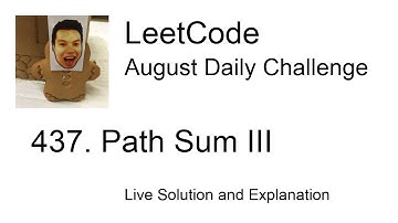 Daily Leetcode #130: Aug 08, 2020 - 437. Path Sum III