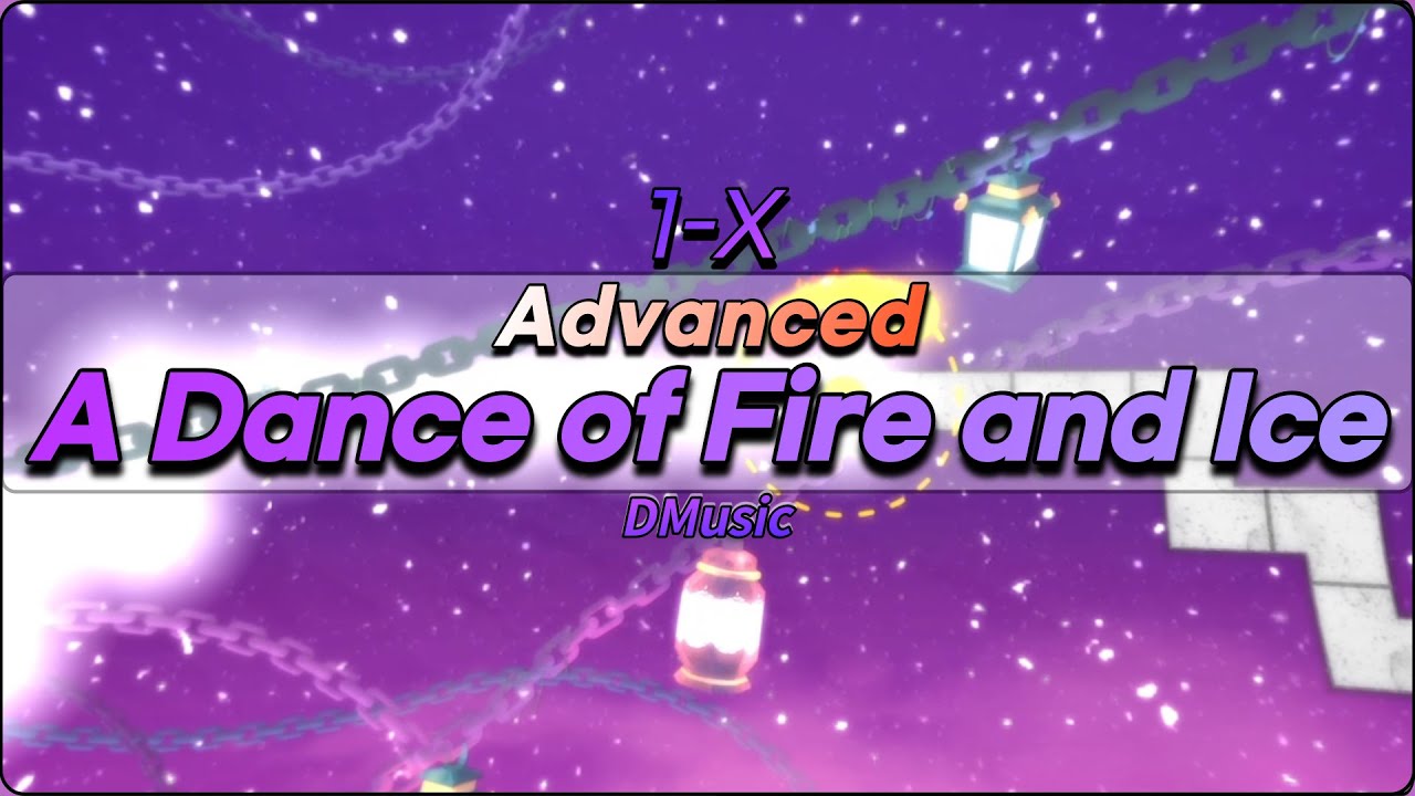 [ ADOFAI CUSTOM #12 ] 1-X A Dance of Fire and Ice (ADVANCED) [DMusic ...