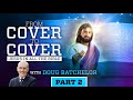“Cover to Cover – Jesus in All the Bible”  Part 2 | Doug Batchelor