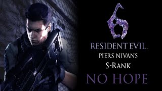 Resident Evil 6: Chris Campaign 'NO HOPE'  S - Rank 'PIERS' Full Walkthrough (PS4)