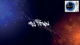 My Town - rjayblaze, jay nasty, mhir one