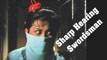 Wu Tang Collection - Sharp Hearing Swordsman