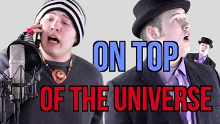 Steam Powered Giraffe - "On Top of the Universe" MoDified Version