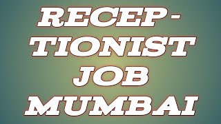 Receptionist Job Mumbai