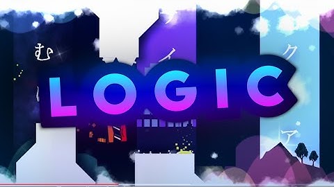 THIS IS AWESOME!! | Logic by Xstar7 (ALL COINS!!) | Geometry Dash 2.2