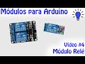 Módulos para Arduino - Vídeo 04 - Módulo Relé