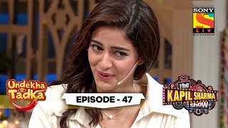 Ananya's Secrets Revealed | Undekha Tadka | Ep 47 | The Kapil Sharma Show Season 2