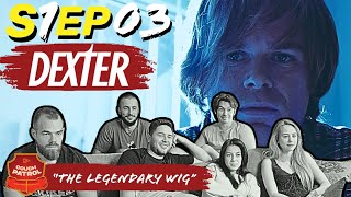 DEXTER 1x3 REACTION – The Iconic Wig is Here!