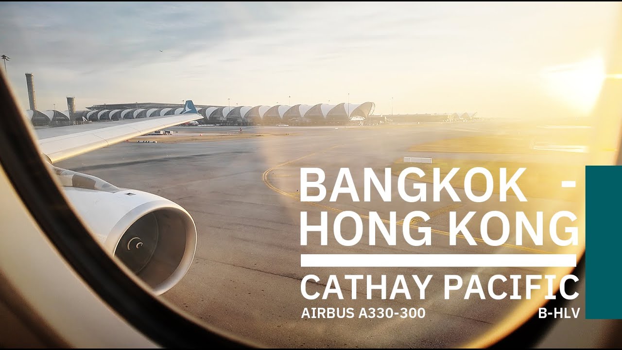 Cathay Pacific Airbus A330-300 Bangkok to Hong Kong