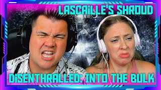 Reaction to Lascaille's Shroud - Disenthralled: Into the Bulk | THE WOLF HUNTERZ Jon and Dolly