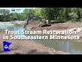 Trout Stream Restoration in Southeastern Minnesota