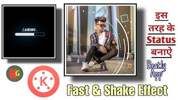 How To Make Fast & Shake Effect New Trend WhatsApp Status | Kinemaster Editing