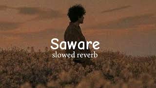 Saware song [slowed + reverb]